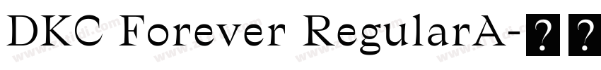 DKC Forever RegularA字体转换 DKC Forever RegularA字体转换